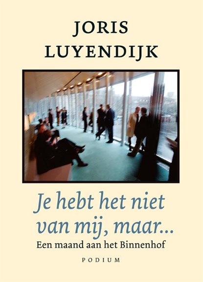 Je hebt het niet van mij, maar…, Joris Luyendijk - Paperback - 9789057594250