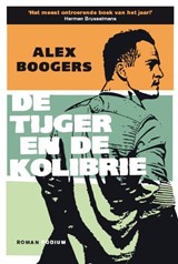 De tijger en de kolibrie | Alex Boogers | 9789057594267