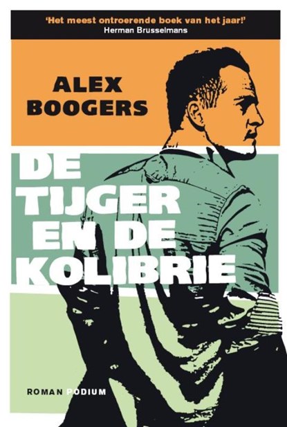 De tijger en de kolibrie, Alex Boogers - Paperback - 9789057594267