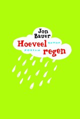 Hoeveel regen - Jon Bauer - 9789057594564
