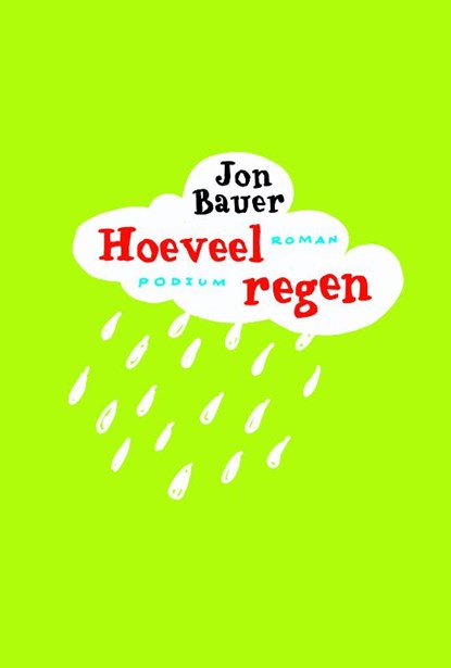 Hoeveel regen, Jon Bauer - Paperback - 9789057594564