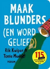 Maak blunders (en word geliefd) - Rik Kuiper ; Tonie Mudde - 9789057594618