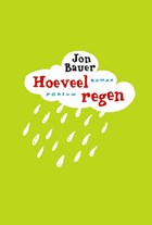 Hoeveel regen | Jon Bauer | 