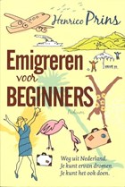 Emigreren voor beginners | Henrico Prins | 