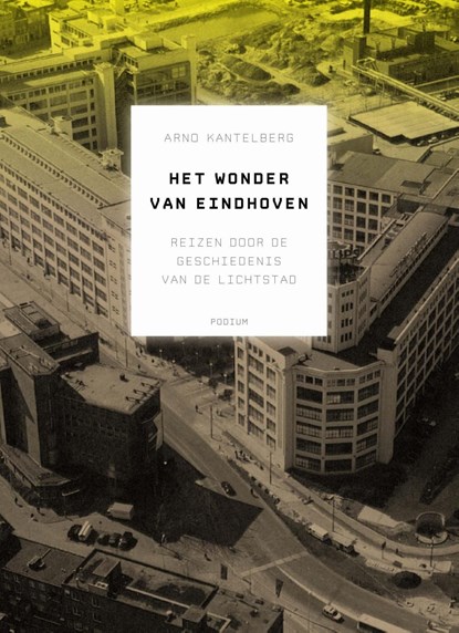 Wonder van Eindhoven, Arno Kantelberg - Ebook - 9789057595868
