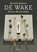 De wake, Ronald Giphart ; Nanne Meulendijks - Paperback - 9789057595950