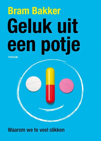 Geluk uit een potje, Bram Bakker - Paperback - 9789057596896