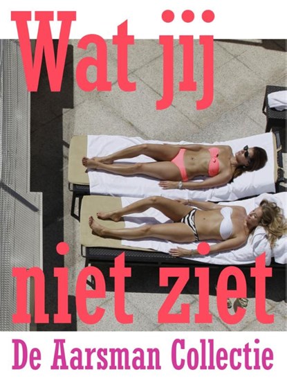 Wat jij niet ziet, Hans Aarsman - Paperback - 9789057596964