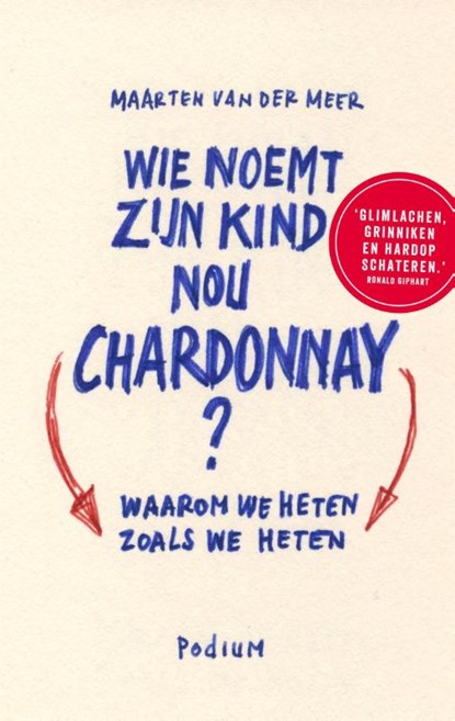 Wie noemt zijn kind nou Chardonnay?, Maarten van der Meer - Paperback - 9789057597015
