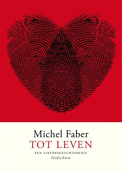 Tot leven, Michel Faber - Paperback - 9789057598135