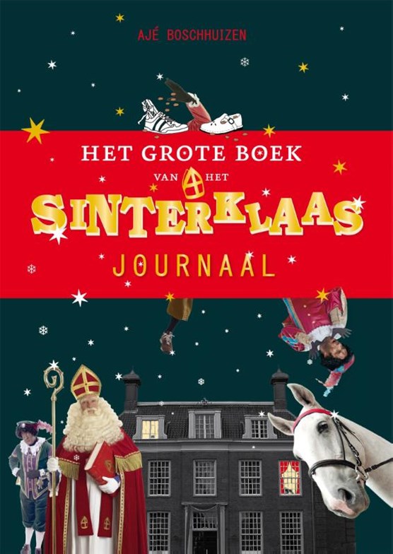 badge Vermoorden Ongunstig Libris | Het grote boek van het Sinterklaasjournaal, Ajé Boschhuizen