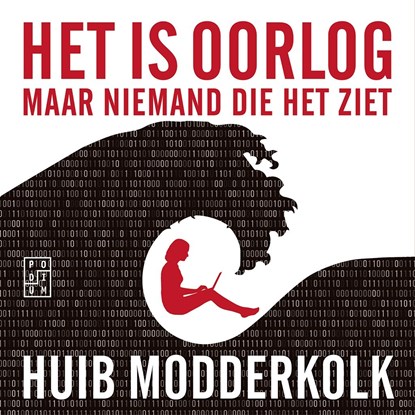 Het is oorlog maar niemand die het ziet, Huib Modderkolk - Luisterboek MP3 - 9789057598227