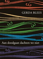 Aan doodgaan dachten we niet | Gerda Blees | 