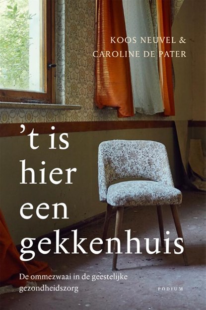 't Is hier een gekkenhuis, Koos Neuvel ; Caroline de Pater - Paperback - 9789057598968