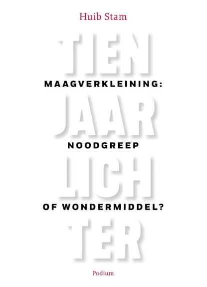 Tien jaar lichter, Huib Stam - Paperback - 9789057599064