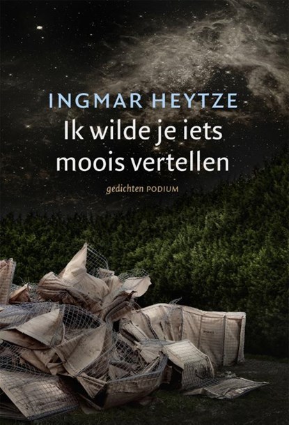 Ik wilde je iets moois vertellen, Ingmar Heytze - Paperback - 9789057599323