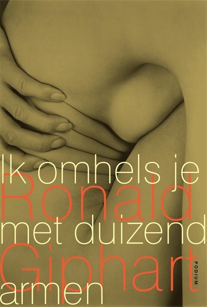 Ik omhels je met duizend armen, Ronald Giphart - Ebook - 9789057599729