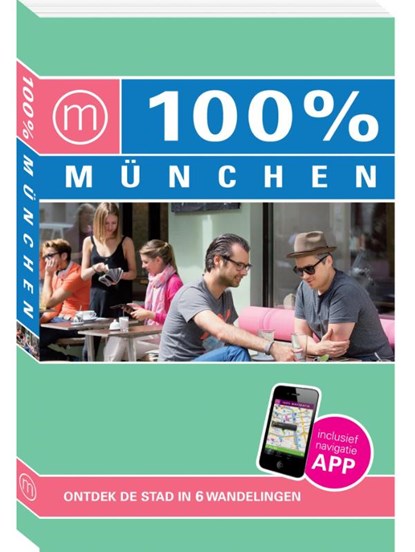 100% stedengids : 100% Munchen, Irene Venghaus & Saskia Martens - Paperback - 9789057676970