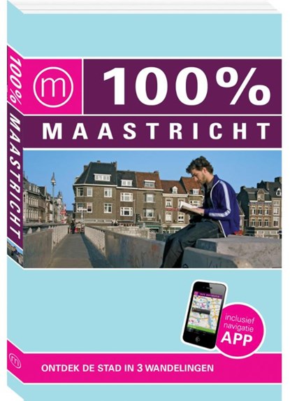 100% stedengids : 100% Maastricht, Sanne Tummers & Anna Alberts - Paperback - 9789057677373