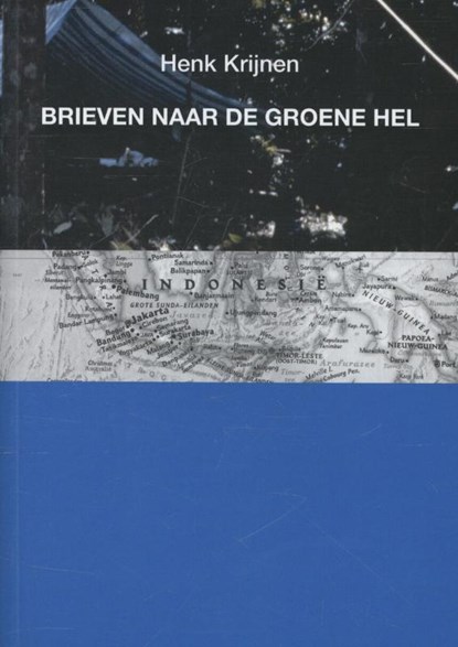 Brieven naar de groene hel, Henk Krijnen - Paperback - 9789057861345