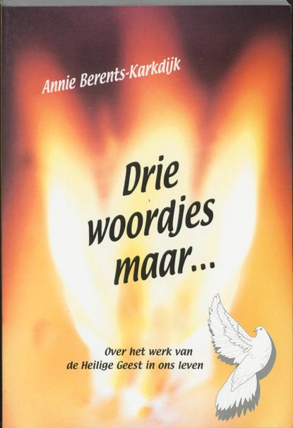 Drie woordjes maar, A. Berents-Karkdijk - Paperback - 9789057980220