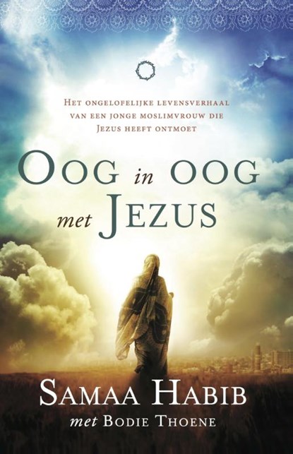 Oog in oog met Jezus, Samaa Habib ; Bodie Thoene - Paperback - 9789058041043