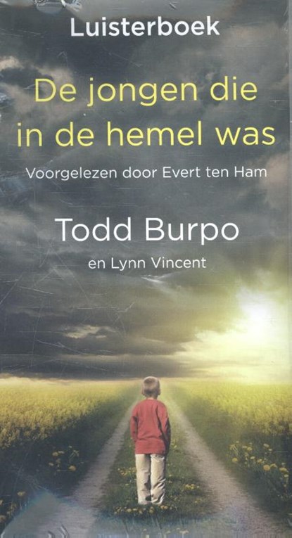 De jongen die in de hemel was, Todd Burpo ; Lynn Vincent - AVM - 9789058041098