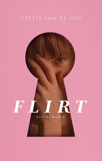 Flirt, Lisette van de Heg - Paperback - 9789058041630
