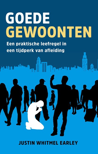 Goede gewoonten, Justin Whitmel Earley - Ebook - 9789058041722
