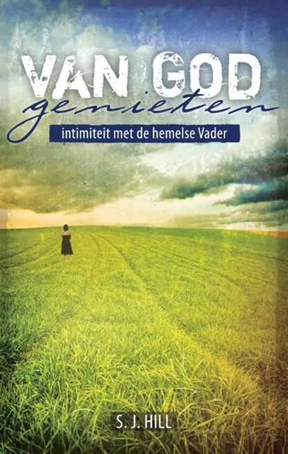Van God Genieten, S.J. Hill - Paperback - 9789058110886