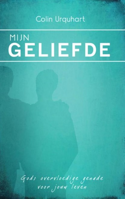 Mijn geliefde, Colin Urquhart - Paperback - 9789058111418