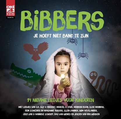 Bibbers - Je hoeft niet bang te zijn, Rikkert Zuiderveld ; Elly Zuiderveld ; Marcel Zimmer ; Herman Boon - AVM - 9789058112026
