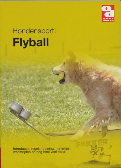 Hondensport Flyball, Ton Meijer ; Reinier Noteboom - Paperback - 9789058210517