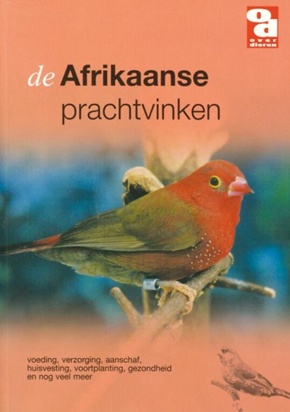 De Afrikaanse prachtvinken, Over Dieren - Paperback - 9789058211019
