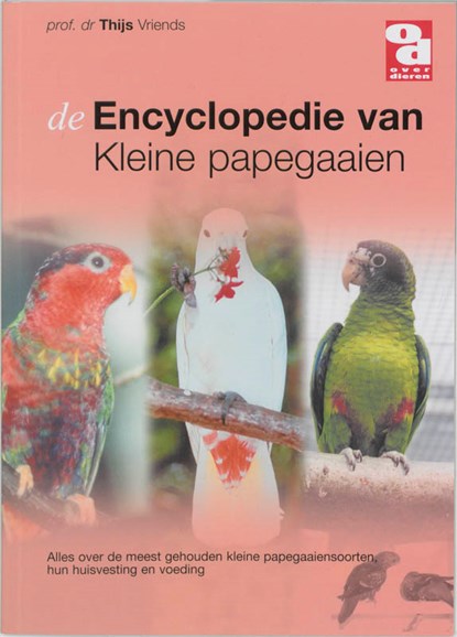 Encyclopedie van kleine papegaaien, T. Vriends - Paperback - 9789058211545