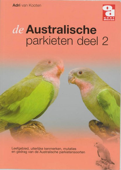 Australische parkieten 2, Adri van Kooten - Paperback - 9789058211804