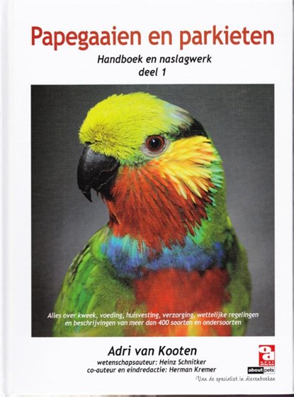 Papegaaien en parkieten, Adri Van Kooten ; Heinz Schnitker - Paperback - 9789058216366