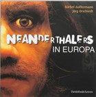 Neanderthalers in Europa | Bärbel Auffermann & Jörg amp; Orschiedt | 