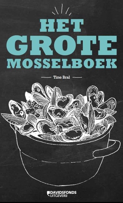 Het grote mosselboek, Tine Bral - Paperback - 9789058269621