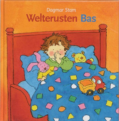 Welterusten Bas, Dagmar Stam ; Liesbeth van Binsbergen - Gebonden - 9789058293169