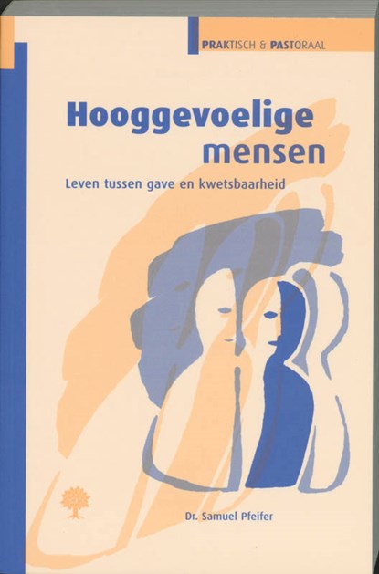 Hooggevoelige mensen, PFEIFER, Samuel - Paperback - 9789058293824