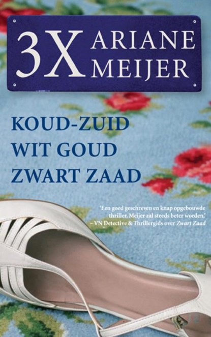 Koud-Zuid, Wit Goud, Zwart Zaad omnibus, MEIJER, Ariane - Paperback - 9789058315571