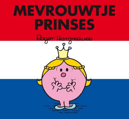 Mevrouwtje Prinses, Roger Hargreaves - Gebonden - 9789058316486