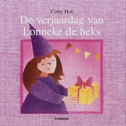 De verjaardag van Lonneke de heks, Coby Hol - Gebonden - 9789058383259