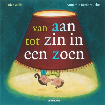 Van aan tot zin in een zoen, R. Wille - Gebonden - 9789058384423