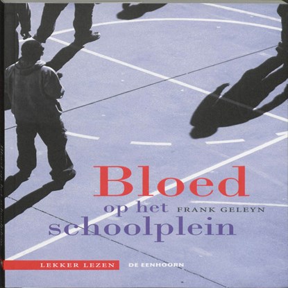 Bloed op het schoolplein, Frank Geleyn - Gebonden - 9789058387035
