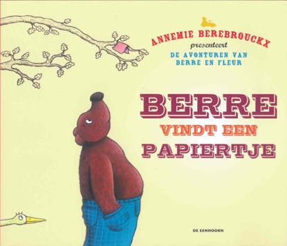 Berre vindt een papiertje, Annemie Berebrouckx - Gebonden - 9789058387455