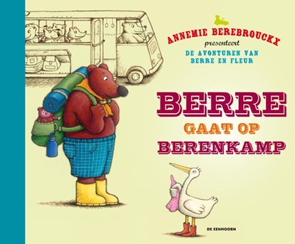 Berre gaat op berenkamp, Annemie Berebrouckx - Gebonden - 9789058389923