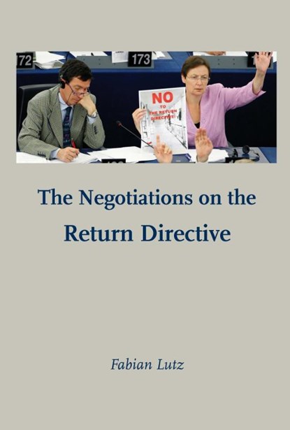 The Negotiations on the Return Directive, Fabian Lutz - Paperback - 9789058505422