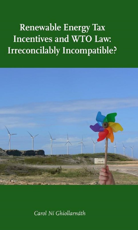 Renewable energy tax incentives and WTO Law: irreconcilably incompatible?